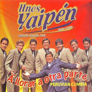 Disco A Llorar a Otra Parte de Los Hermanos Yaipén