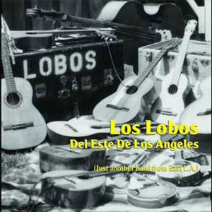 Disco Del Este De Los Ángeles de Los Lobos
