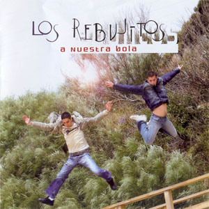 Disco A Nuestra Bola de Los Rebujitos