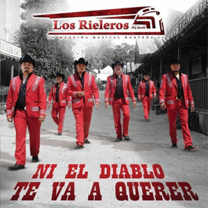 Disco Ni El Diablo Te Va A Querer de Los Rieleros Del Norte