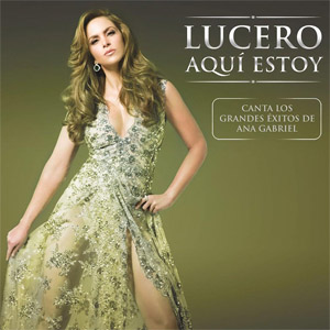 Disco Aquí Estoy de Lucero