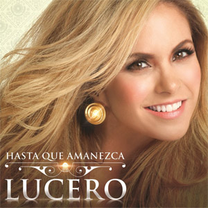 Disco Hasta Que Amanezca de Lucero