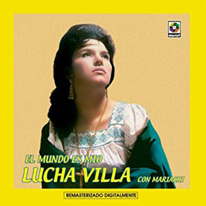 Disco Mundo Es Mío de Lucha Villa