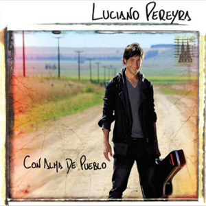 Disco Con Alma De Pueblo de Luciano Pereyra