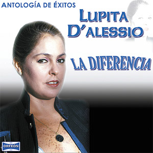 Disco Antología de Éxitos: La Diferencia de Lupita D'Alessio