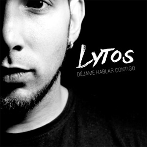 Disco Déjame Hablar Contigo de Lytos