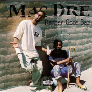 Disco Rapper Gone Bad de Mac Dre