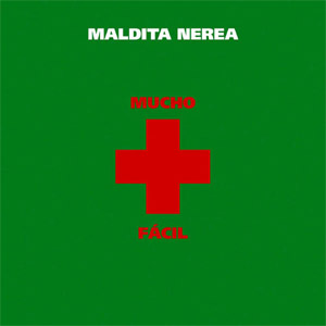 Disco Mucho + Fácil de Maldita Nerea