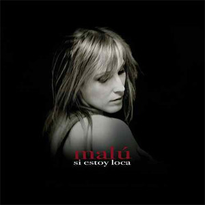 Disco Si Estoy Loca de Malú