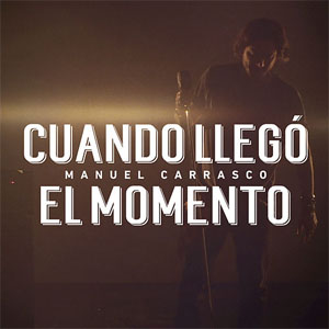 Disco Cuando Llegó El Momento de Manuel Carrasco