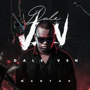 Disco Dale Ven de Manyao