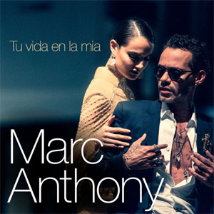 Disco Tu Vida En La Mía de Marc Anthony