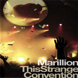 Disco This Strange Convention de Marillion