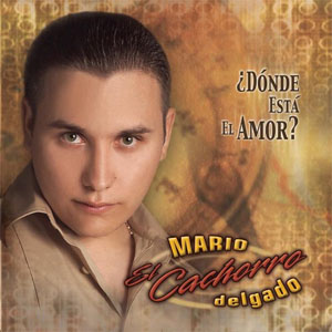 Disco Dónde Está El Amor de Mario El Cachorro Delgado