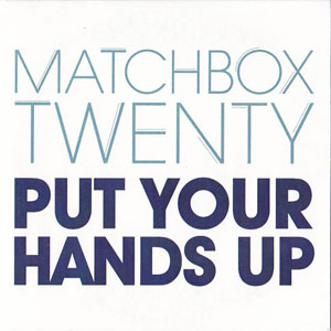 Disco Put Your Hands Up de Matchbox Twenty