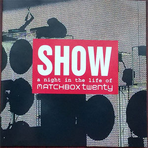 Disco Show (A Night In The Life Of Matchbox Twenty) de Matchbox Twenty