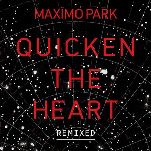 Disco Quicken The Heart Remixed de Maximo Park