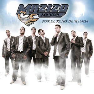 Disco Por El Resto De Tu Vida de Mazizo Musical