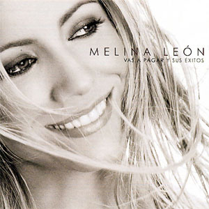 Disco Vas A Pagar de Melina León