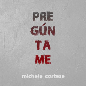 Disco Pregúntame de Michele Cortese - Cortese