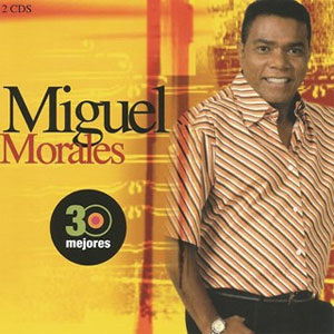 Disco 30 Mejores de Miguel Morales