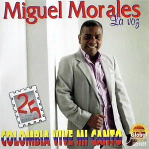 Disco Colombia Vive Mi Canto de Miguel Morales