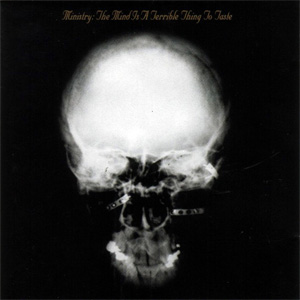 Disco The Mind Is A Terrible Thing To Taste de Ministry