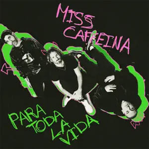 Disco Para Toda La Vida de Miss Caffeina