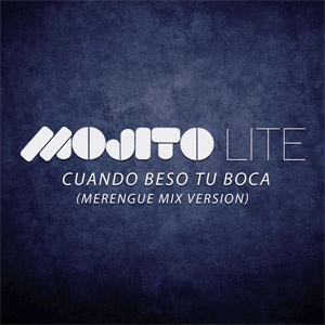 Disco Cuando Beso Tu Boca (Merengue Mix Versión) de Mojito Lite