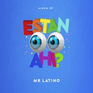 Disco Están Ahí de Mr. Latino