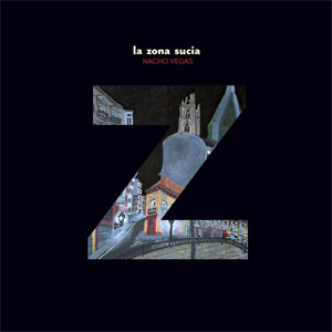 Disco La Zona Sucia de Nacho Vegas