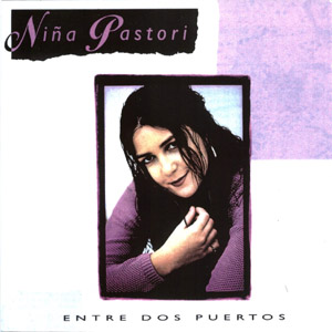 Disco Entre Dos Puertos de Niña Pastori