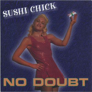Disco Sushi Chick de No Doubt