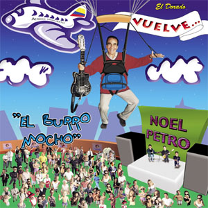 Disco Noel Petro Vuelve... (El Burro Mocho) de Noel Petro