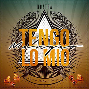 Disco Tengo Lo Mío Mangao de Noztra