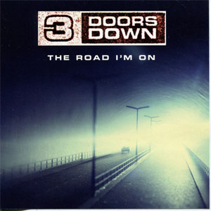 Disco The Road I'm On de 3 Doors Down