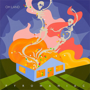 Disco Pyromaniac de Oh Land