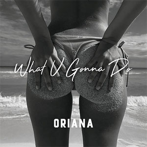 Disco What U Gonna Do de Oriana