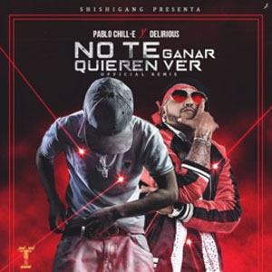 Disco No Te Quieren Ver Ganar (Remix) de Pablo Chill-E
