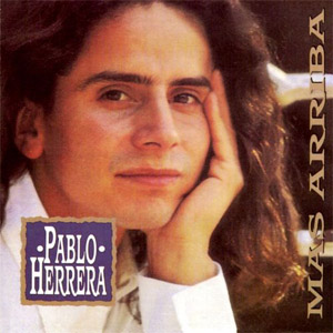 Disco Más Arriba de Pablo Herrera