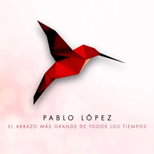 Disco El Abrazo Más Grande De Todos Los Tiempos de Pablo López