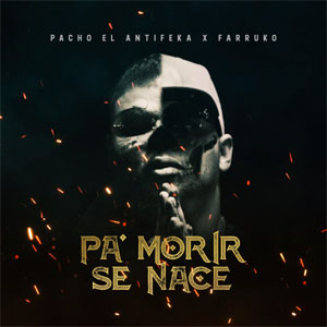 Disco Pa' Morir Se Nace de Pacho El Antifeka
