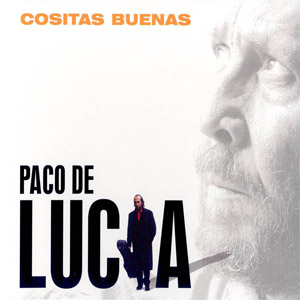 Disco Cositas Buenas de Paco De Lucía