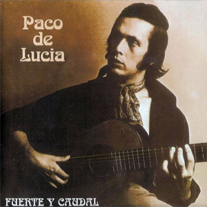 Disco Fuente Y Caudal de Paco De Lucía