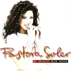 Disco El Mundo Que Soñé de Pastora Soler