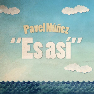 Disco Es Así de Pavel Núñez