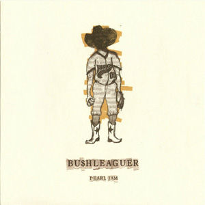 Disco Bu$hleaguer de Pearl Jam