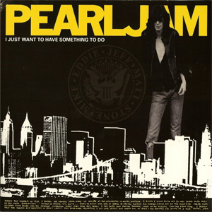 Disco I Just Want To Have Something To Do de Pearl Jam