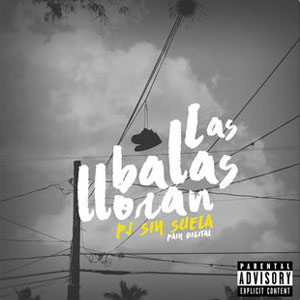 Disco Las Balas Lloran  de PJ Sin Suela