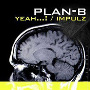 Disco Yeah...!/Impulz (Single) de Plan B